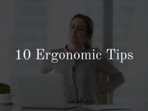 10 Ergonomic Tips To Avoid Injuries At Work